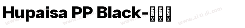 Hupaisa PP Black字体转换
